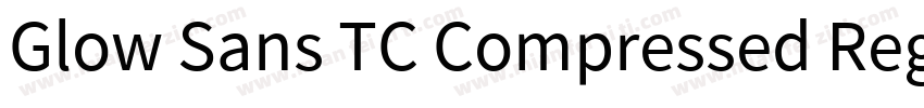 Glow Sans TC Compressed Regular字体转换